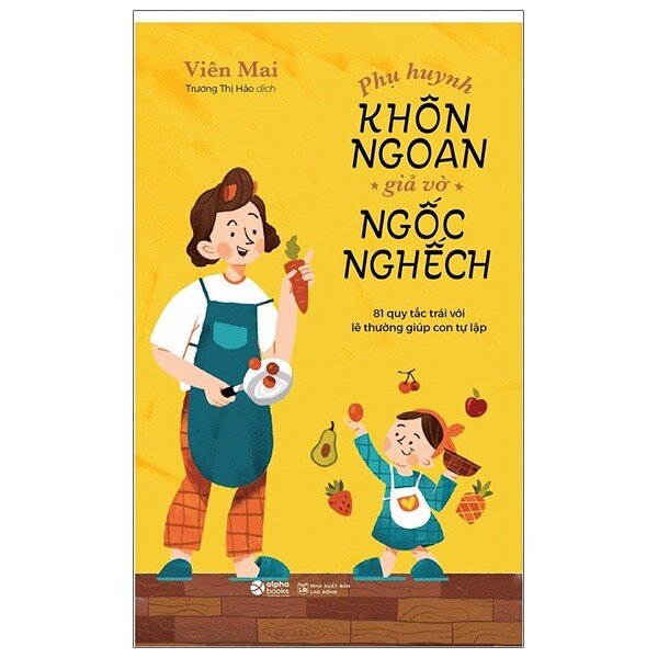 phu-huynh-khon-ngoan-gia-vo-ngoc-nghech-1.jpg phu huynh khon ngoan gia vo ngoc nghech 1