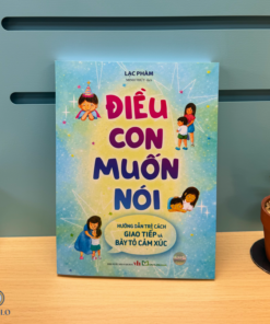 Sách "Điều Con Muốn Nói - Hướng Dẫn Trẻ Cách Giao Tiếp Và Bày Tỏ Cảm Xúc"