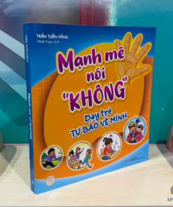 Sách Mạnh Mẽ Nói “Không” - Dạy Trẻ Tự Bảo Vệ Mình