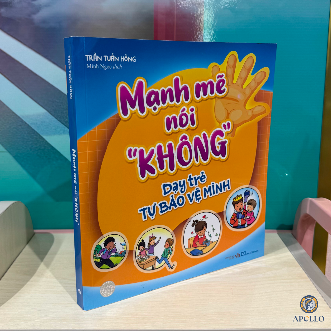 manh-me-noi-khong-day-tre-tu-bao-ve-minh Sách Mạnh Mẽ Nói “Không” - Dạy Trẻ Tự Bảo Vệ Mình
