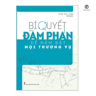 Bí quyết đàm phán để nắm bắt mọi thương vụ 1 Sách "Bí quyết đàm phán để nắm bắt mọi thương vụ"
