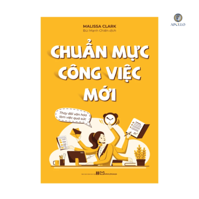 Sách "Chuẩn mực công việc mới: Thay đổi văn hóa làm việc quá sức"