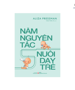 Sách “Năm nguyên tắc nuôi dạy trẻ”