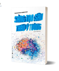 Sách "Sáng tạo sâu thâu ý tưởng"